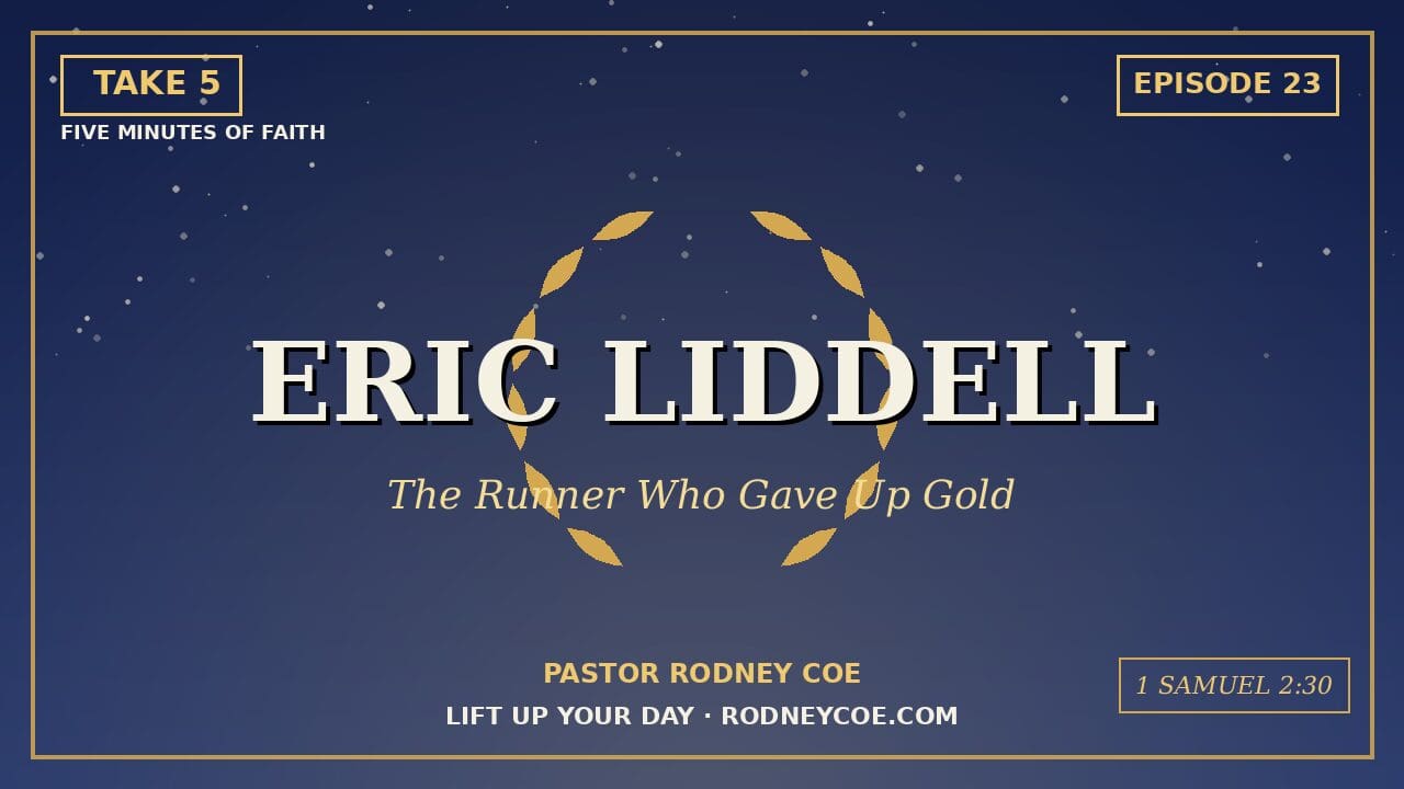 Eric Liddell — Scottish Olympic runner who refused to compete on Sunday at the 1924 Paris Olympics. Take 5 daily devotional Episode 23.